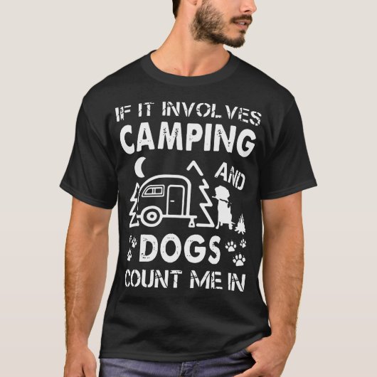 T-shirt s'il implique de camper et les chiens me comptent (Devant)