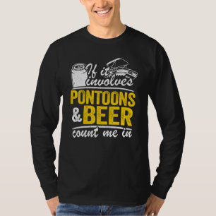 T-shirt S'Il Implique Des Pontons Et De La Bière Me Compte