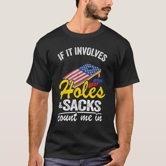 T-shirt S'Il Implique Des Trous Et Des Sacs, Comptez-Moi D (Devant)