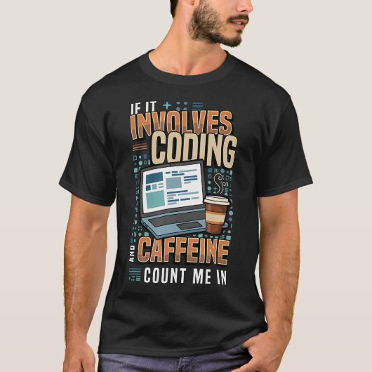 T-shirt S'il implique du code et de la caféine, c'est drôl (Devant)