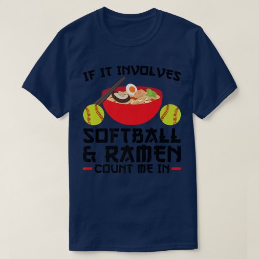 T-shirt S'il implique Softball & Ramen Softball 350 (Design devant)