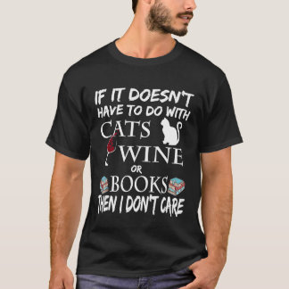 T-shirt S'il n'a pas à faire avec Cats Vin ou Livres
