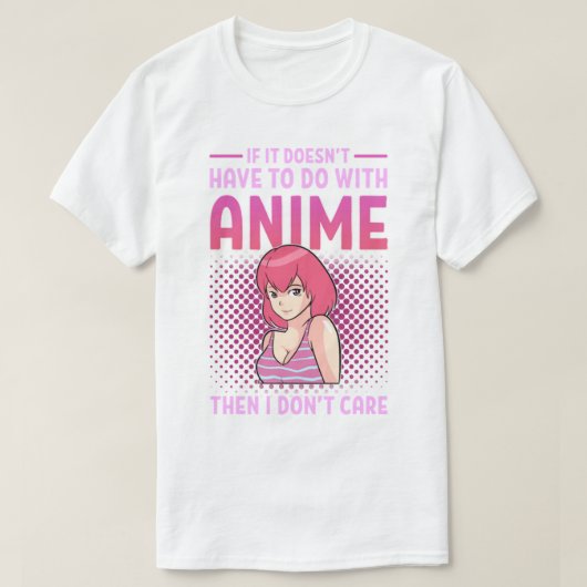 T-shirt S'il n'a pas à faire avec l'anime, je m'en fiche (Design devant)