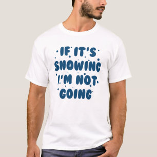 T-shirt S'il neige