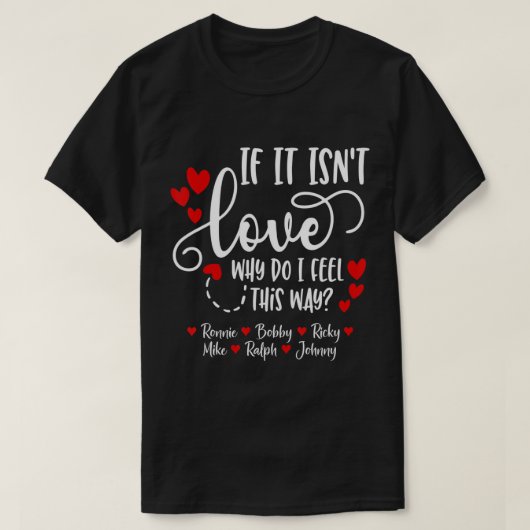 T-shirt S'il n'est pas l'amour - Ronnie Bobby Ricky Mike R (Design devant)