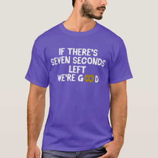 T-shirt S'il reste sept secondes, on est bons 