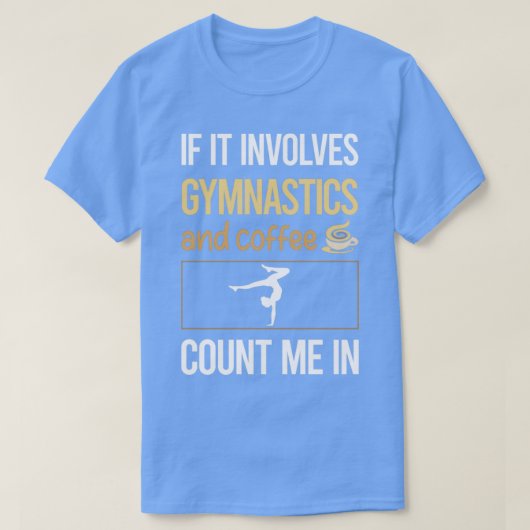 T-shirt S'Il S'Agit De Café Gymnastique Gymnaste (Design devant)