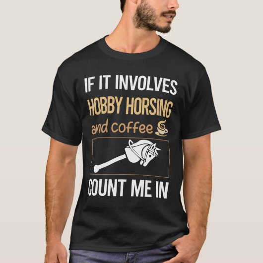 T-shirt S'Il S'Agit De Café Hobby Horsing Horse Hobbyhor (Devant)