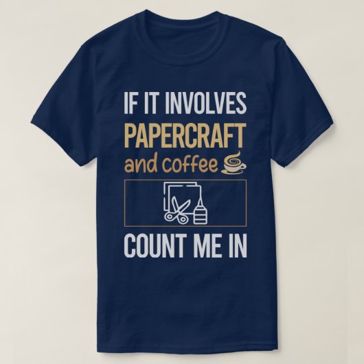 T-shirt S'Il S'Agit De Café Papier Papier Artisanat (Design devant)