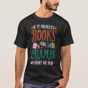 T-shirt S'Il S'Agit De Livres Et De Pyjamas