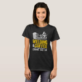 T-shirt S'Il S'Agit De Soudage Et De Café Me Compter Dans (Devant entier)