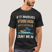 T-shirt S'Il S'Agit D'Une Course Offshore De Café (Devant)
