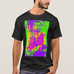 T-shirt S'Il Sait, Nous Pouvons Le Tuer