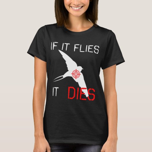 T-shirt S'il vole, il meurt (Devant)