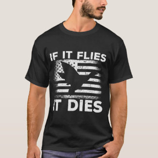 T-shirt S'Il Vole Il Mort Drapeau Américain Chasseur De Ca