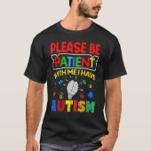 T-shirt S'Il Vous Plaît Être Patient Avec Moi J'Ai Autisme (Devant)