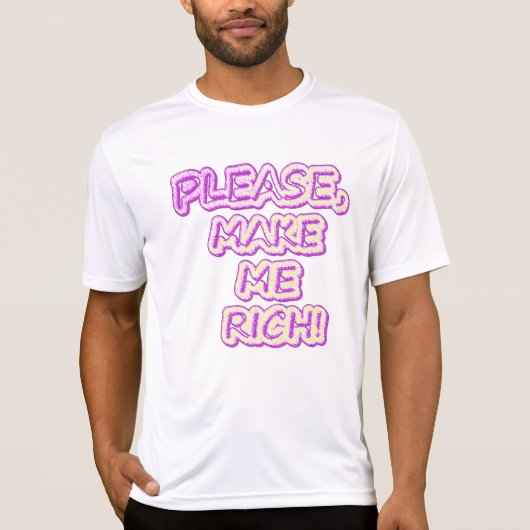 T-shirt "S'Il Vous Plaît, Faites-Moi Rich !" Un Design Sym (Devant)