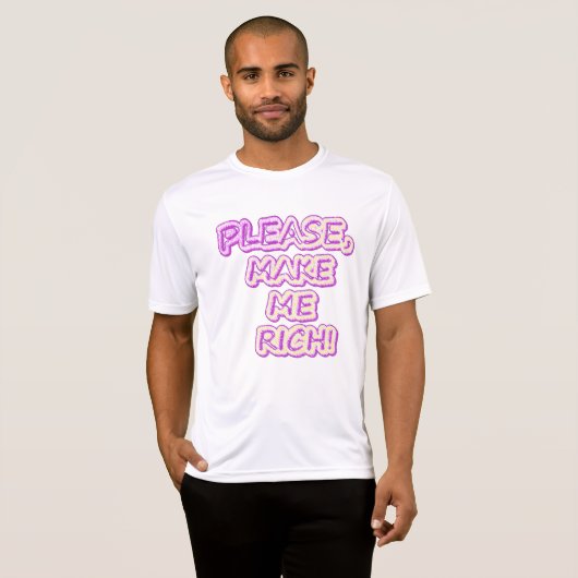 T-shirt "S'Il Vous Plaît, Faites-Moi Rich !" Un Design Sym (Devant entier)