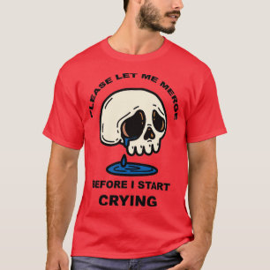 T-shirt S'Il Vous Plaît, Laissez-Moi Fusionner Avant De Co