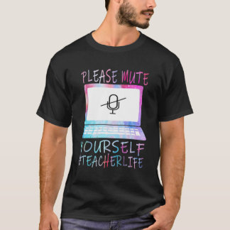 T-shirt S'il vous plaît Mute Yourself Enseignant Life 2020
