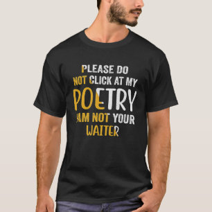 T-shirt S'il vous plaît ne cliquez pas sur ma poésie je ne