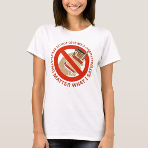 T-shirt S'Il Vous Plaît Ne Me Donnez Pas De Cigarette Quoi