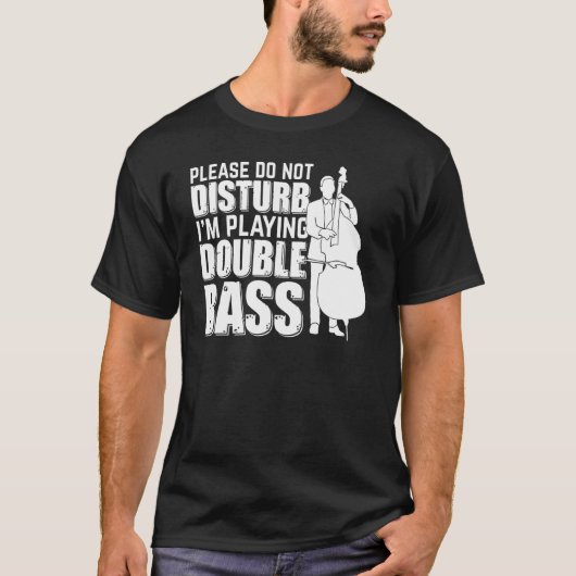 T-shirt S'il vous plaît ne pas déranger Je joue Double Bas (Devant)