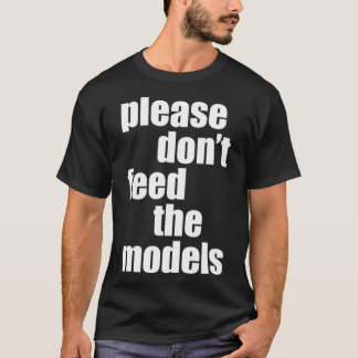T-shirt S'il vous plaît ne pas nourrir les modèles maigres