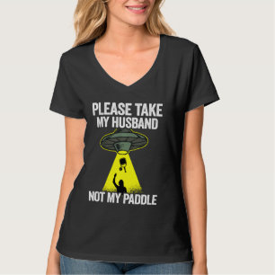 T-shirt S'Il Vous Plaît Prendre Mon Mari Pas Ma Paddle Mam