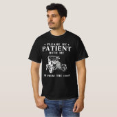 T-shirt S'il vous plaît, soyez patient avec moi, je viens  (Devant entier)