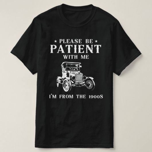 T-shirt S'il vous plaît, soyez patient avec moi, je viens (Design devant)