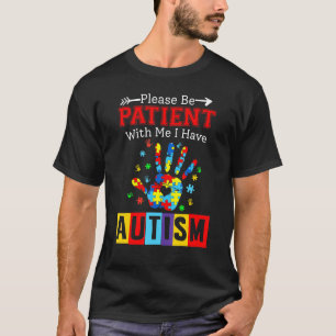 T-shirt S'Il Vous Plaît Soyez Patients Avec Moi J'Ai L'Aut