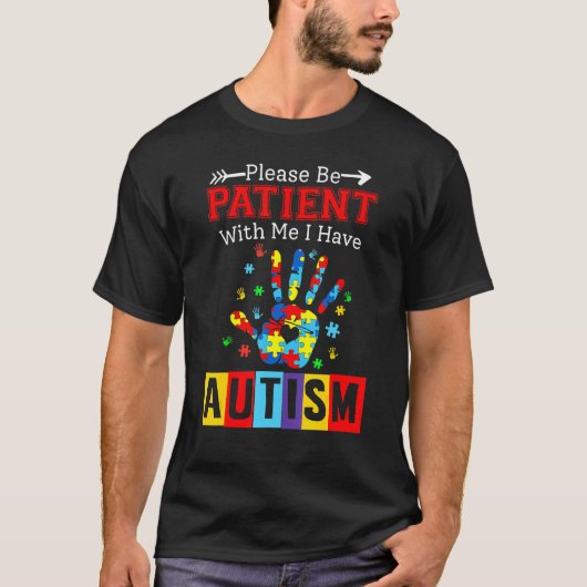 T-shirt S'Il Vous Plaît Soyez Patients Avec Moi J'Ai L'Aut (Devant)