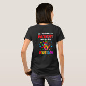 T-shirt S'Il Vous Plaît Soyez Patients Avec Moi J'Ai L'Aut (Dos entier)