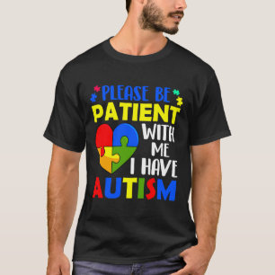 T-shirt S'Il Vous Plaît Soyez Patients Avec Moi J'Ai L'Aut
