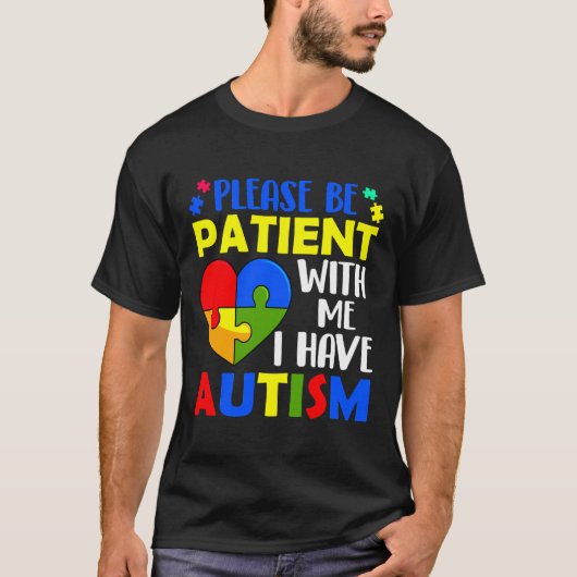 T-shirt S'Il Vous Plaît Soyez Patients Avec Moi J'Ai L'Aut (Devant)