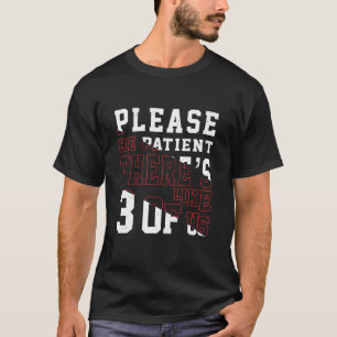 T-shirt S'Il Vous Plaît, Soyez Patients, Comme Le Disaient