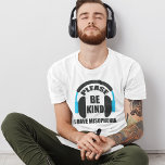 T-shirt S'Il Vous Plaît, Soyez Semblable Que J'Ai Une Sens<br><div class="desc">Sensibiliser les gens sensibles au bruit et à certains sons. Beaucoup de personnes atteintes d'autisme ou de syndrome d'Asperger ont une misophonie,  alors s'il vous plaît soyez tranquille et gentil quand vous le pouvez. Un casque cool s'articule autour du devis.</div>