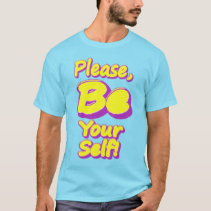 T-shirt "S'Il Vous Plaît, Soyez Vous-Même !" Un Design Sym