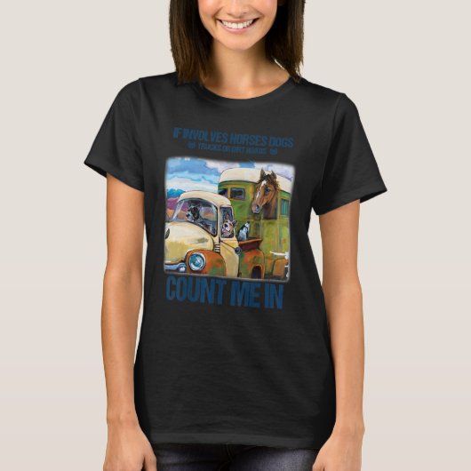 T-shirt S'Il Y A Des Chevaux Chiens Nombre De Camions Ou D (Devant)
