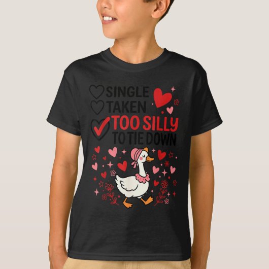 T-shirt Silly Goose Romantic Status Funny Love Life Dating (Devant)