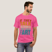 T-shirt S'Ils Parlent Derrière Le Dos (Devant entier)