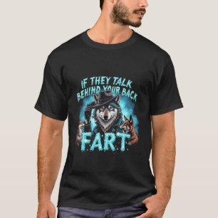 T-shirt S'Ils Parlent Derrière Le Dos Fart Drôle