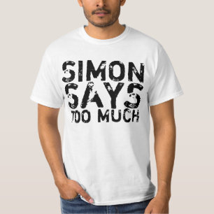 T-shirt Simon dit trop de chemise drôle