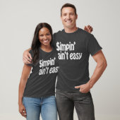 T-shirt Simpin' Ain't Easy (Unisexe)