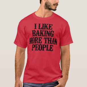 T-shirt Simple Dire Drôle J'Aime Cuire Plus Que Les Gens