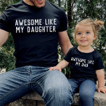 T-shirt Simple, génial Comme Mon Père Mon Père L'Enfant Co<br><div class="desc">"BEAU COMME MON PÈRE" design moderne simple et personnalisable pour apparier les chemises père et enfant,  trouver le design "génial comme ma fille" dans ma collection "Daddy and me designs".</div>