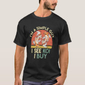T-shirt Simple Guy Voir Koi Acheter Koi Koi Pond Hommes (Devant)