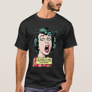 T-shirt Simplement parce que je suis éveillé ne signifie p