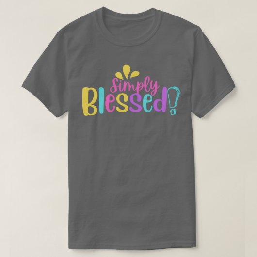 T-shirt Simply Blessed Motivational Quotes (Design devant)